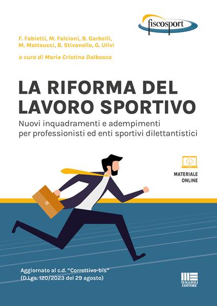 La riforma del lavoro sportivo. Nuovi inquadramenti e adempimenti per professionisti ed enti sportivi dilettantistici - copertina