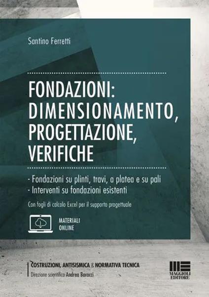 Fondazioni: dimensionamento, progettazione, verifiche - Santino Ferretti - copertina