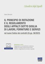 Il principio di rotazione e il regolamento degli appalti sotto soglia di lavori, forniture e servizi. Con espansione online