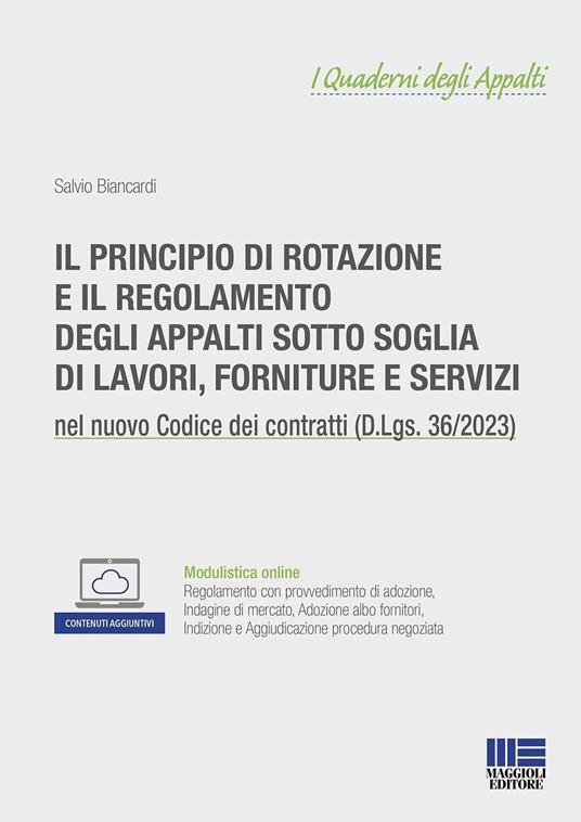 Il principio di rotazione e il regolamento degli appalti sotto soglia di lavori, forniture e servizi. Con espansione online - Salvio Biancardi - copertina