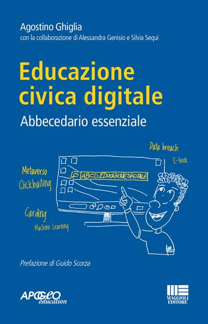 Educazione civica digitale. Abbecedario essenziale - Agostino Ghiglia - copertina