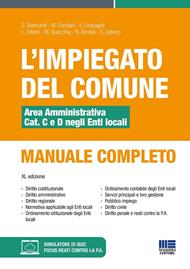 L'impiegato del Comune. Area amministrativa Cat. C e D negli Enti locali. Manuale completo. Con software di simulazione