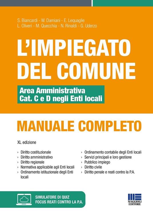 L'impiegato del Comune. Area amministrativa Cat. C e D negli Enti locali. Manuale completo. Con software di simulazione - Salvio Biancardi,William Damiani,Eugenio Lequaglie - copertina