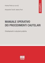 Manuale operativo dei procedimenti cautelari. Orientamenti e soluzioni pratiche