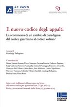 Il nuovo codice degli appalti. La scommessa di un cambio di paradigma: dal codice guardiano al codice volano?