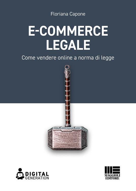 E-commerce legale. Come vendere online a norma di legge - Floriana Capone - copertina