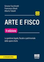 Arte e fisco. La gestione legale, fiscale e patrimoniale delle opere d'arte