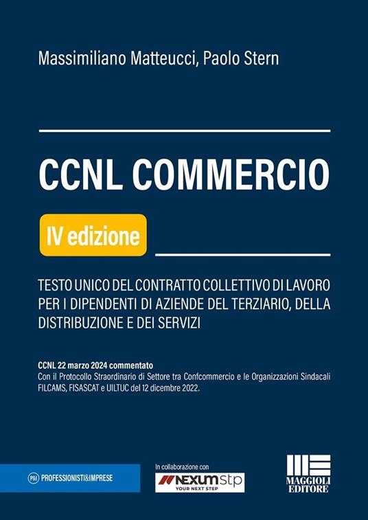 CCNL Commercio. Testo unico del contratto collettivo di lavoro per i dipendenti di aziende del terziario, della distribuzione e dei servizi - Massimiliano Matteucci,Paolo Stern - copertina