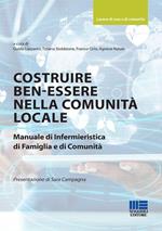 Costruire ben-essere nella comunità locale. Manuale di infermieristica di famiglia e di comunità