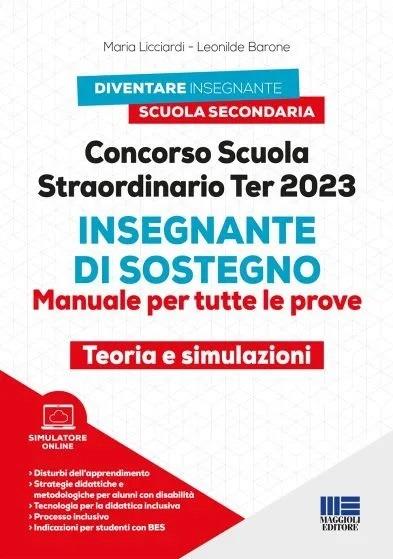 Concorso scuola straordinario Ter 2023.Insegnante di sostegno. Manuale per tutte le prove. Teoria e simulazioni. Con software di simulazione - Leonilde Barone,Maria Licciardi - copertina