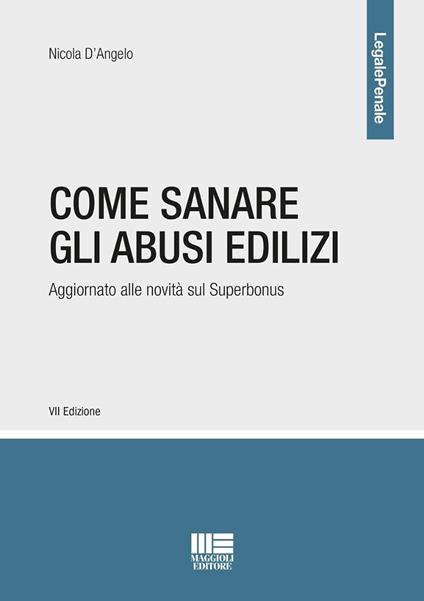 Come sanare gli abusi edilizi - Nicola D'Angelo - copertina