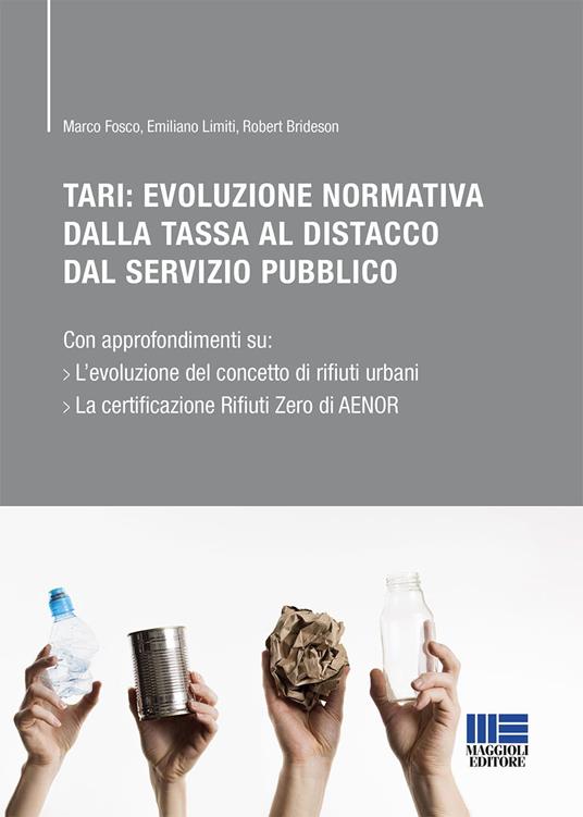 TARI: Evoluzione normativa della tassa al distacco dal servizio pubblico - Marco Fosco,Emiliano Limiti,Robert Brideson - copertina