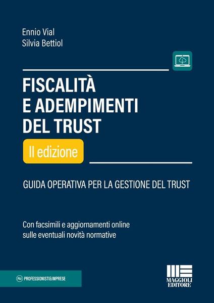 Fiscalità e adempimenti del trust. Guida operativa per la gestione del Trust - Ennio Vial,Silvia Bettiol - copertina