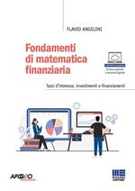 Fondamenti di matematica finanziaria. Tassi d'interesse, investimenti e finanziamenti