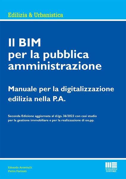 Il BIM per la pubblica amministrazione. Manuale per la digitalizzazione edilizia nella P.A. - Edoardo Accettulli,Pietro Farinati - copertina