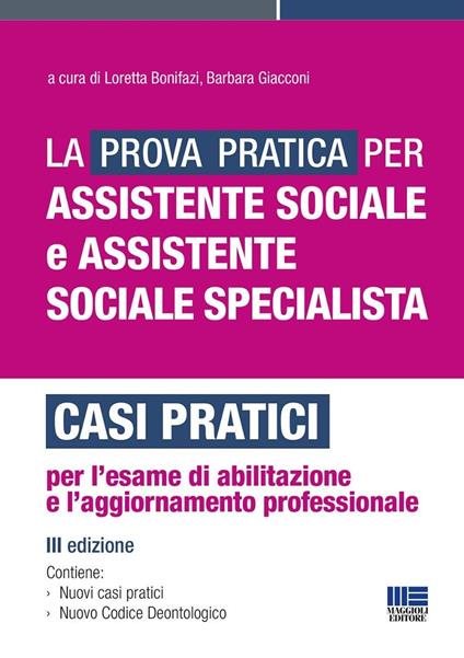 La prova pratica per assistente sociale e assistente sociale specialista. Casi pratici per l'esame di abilitazione e l'aggiornamento professionale - copertina