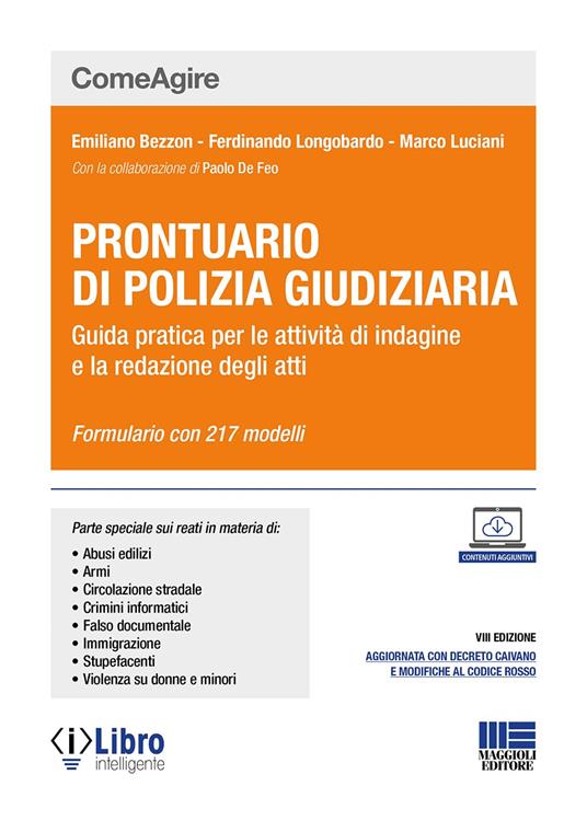 Prontuario di polizia giudiziaria. Guida pratica per le attività di indagine e la redazione degli atti. Con aggiornamento online - Emiliano Bezzon,Ferdinando Longobardo,Marco Luciani - copertina