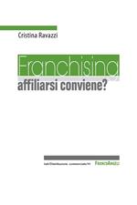 Franchising: affiliarsi conviene?