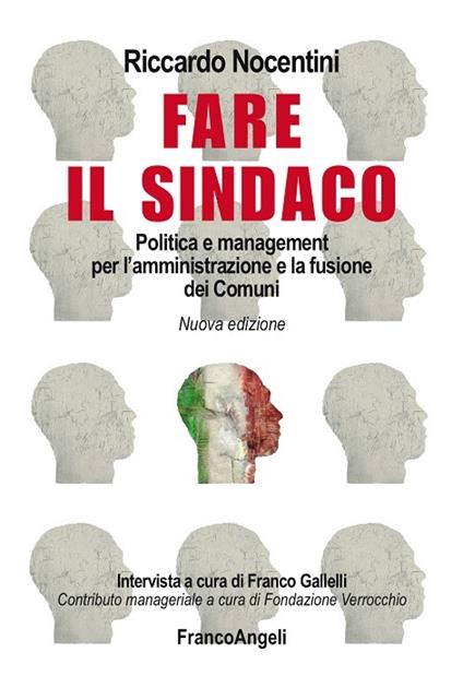 Fare il sindaco. Management del governo locale. Intervista al sindaco Riccardo Nocentini - Franco Gallelli,Nocentini - ebook