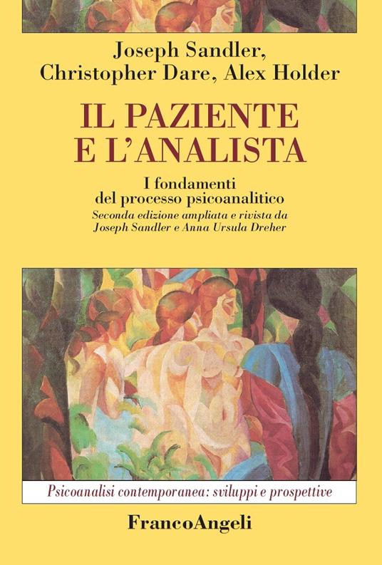 Il paziente e l'analista. I fondamenti del processo psicoanalitico - Christopher Dare,Alex Holder,Joseph Sandler - ebook