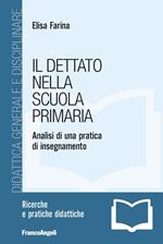 Il dettato nella scuola primaria. Analisi di una pratica di insegnamento