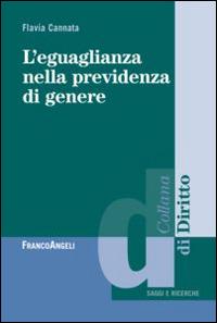 L' eguaglianza nella previdenza di genere - Flavia Cannata - copertina