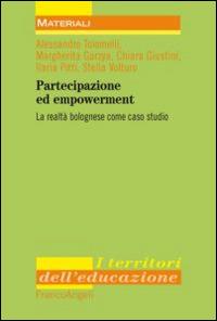 Partecipazione ed empowerment. La realtà bolognese come caso studio - Margherita Garzya,Chiara Giustini,Ilaria Pitti - copertina