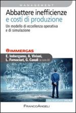 Abbattere inefficienze e costi di produzione. Un modello di eccellenza operativa e di simulazione