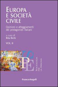 Europa e società civile. Vol. 2: Opinioni e atteggiamenti dei protagonisti italiani. - copertina
