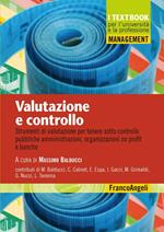 Valutazione e controllo. Strumenti di valutazione per tenere sotto controllo pubbliche amministrazioni, organizzazioni no profit e banche