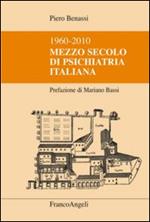 Mezzo secolo di psichiatria italiana 1960-2010