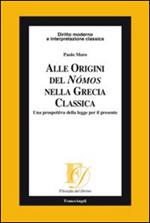 Alle origini del Nómos nella Grecia classica. Una prospettiva della legge per il presente