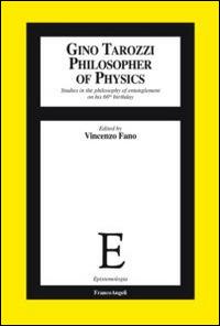Gino Tarozzi philosopher of physics. Studies in the philosophy of entanglement on his 60th birthday - copertina