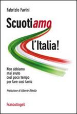 Scuotiamo l'Italia. Non abbiamo mai avuto così poco tempo per fare così tanto