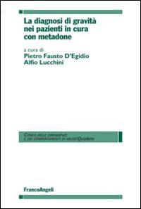 La diagnosi di gravità nei pazienti in cura con metadone - copertina