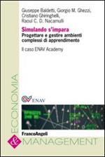 Simulando s'impara. Progettare e gestire ambienti complessi di apprendimento. Il caso ENAV Academy