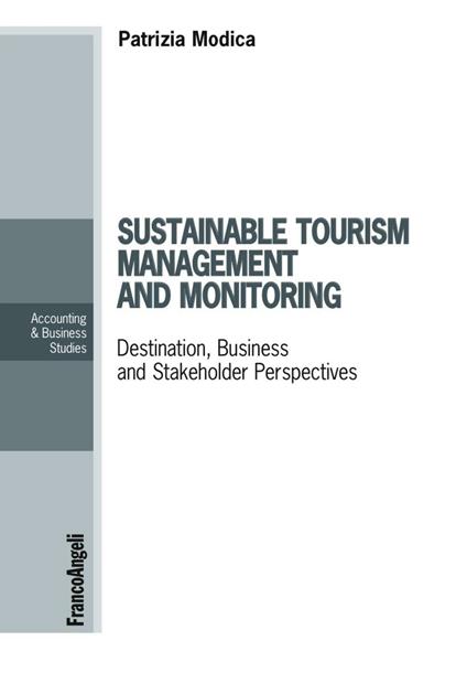 Sustainable tourism management and monitoring. Destination, business and stakeholder perspectives - Patrizia D. Modica - copertina