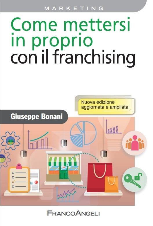 Come mettersi in proprio con il franchising - Giuseppe Bonani - copertina