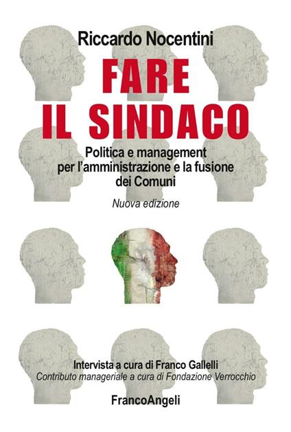 Fare il sindaco. Politica e management per l'amministrazione e la fusione dei comuni - Riccardo Nocentini - copertina