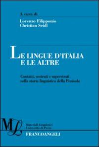 Le lingue d'Italia e le altre. Contatti, sostrati e superstrati nella storia linguistica della penisola - copertina