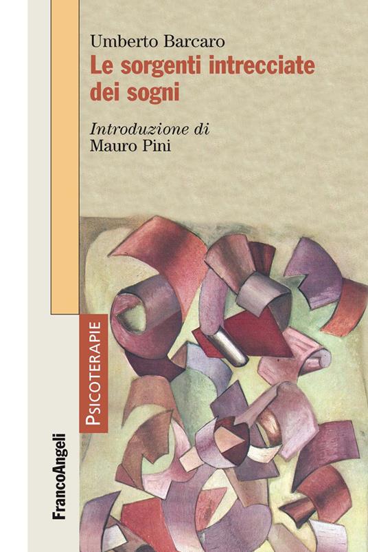 Le sorgenti intrecciate dei sogni - Umberto Barcaro - ebook