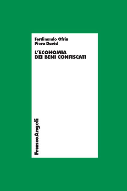 L' economia dei beni confiscati - Piero David,Ferdinando Ofria - ebook