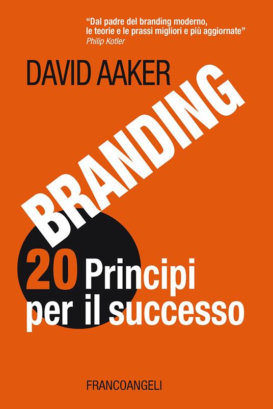 Branding 20 principi per il successo - David A. Aaker - ebook