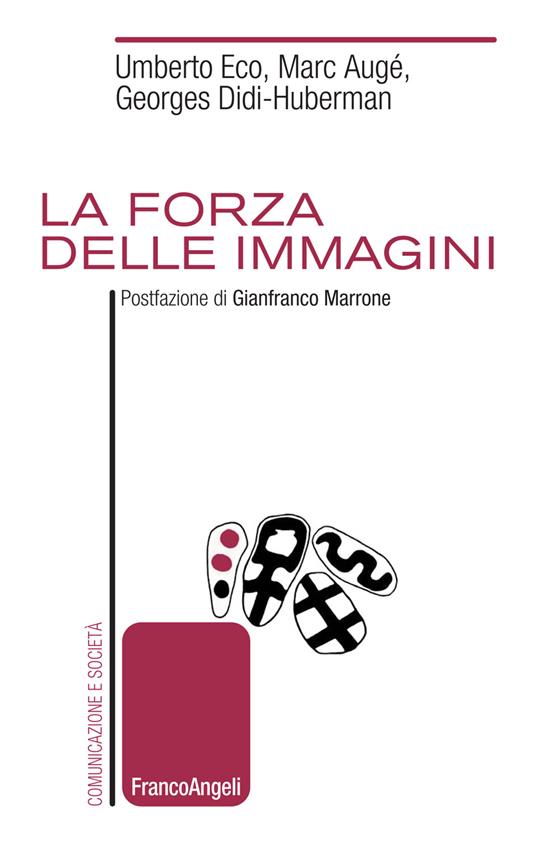 La forza delle immagini - Marc Augé,Georges Didi-Huberman,Umberto Eco - ebook