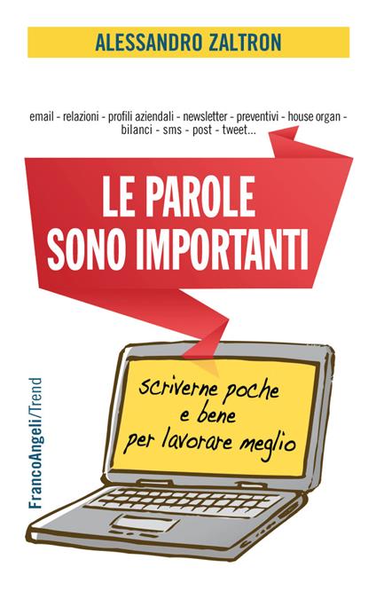 Le parole sono importanti. Scriverne poche e bene per lavorare meglio - Alessandro Zaltron - ebook