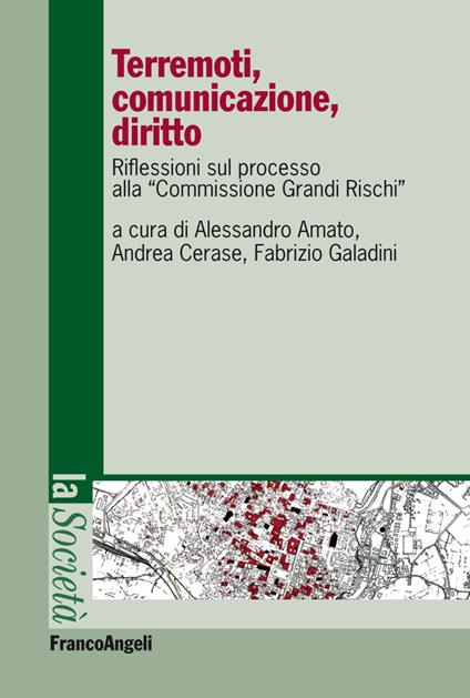 Terremoti, comunicazione, diritto. Riflessioni sul processo alla  «Commissione grandi rischi» - Amato, Alessandro - Cerase, Andrea -  Galadini, Fabrizio - Ebook - EPUB2 con Adobe DRM