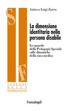 La dimensione identitaria nella persona disabile. Lo sguardo della pedagogia speciale sulle dinamiche della cura medica