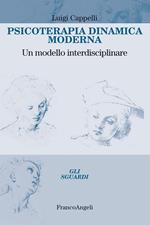 Psicoterapia dinamica moderna. Un modello interdisciplinare