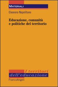 Educazione, comunità e politiche del territorio - Eleonora Napolitano - copertina