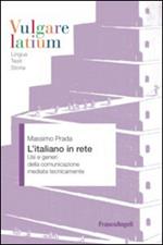 L' italiano in rete. Usi e generi della comunicazione mediata tecnicamente